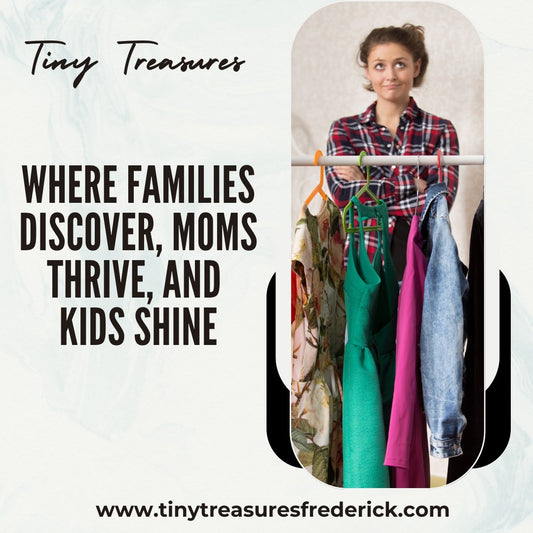 Why Shop at Tiny Treasures? The Perks of Secondhand Shopping for Moms